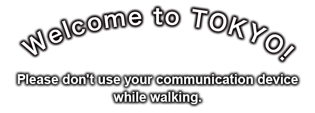 Welcome to Tokyo!